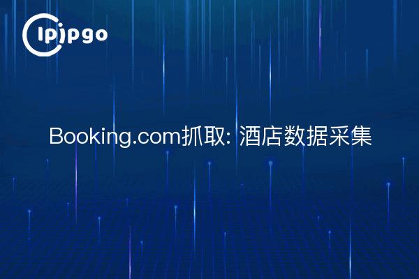 Booking.com Crawl: Hotel Data Collection